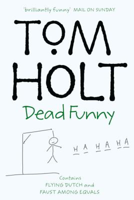 The first Tom Holt omnibus - Holt, Tom