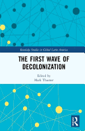 The First Wave of Decolonization