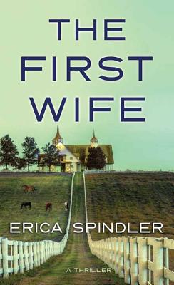The First Wife - Spindler, Erica