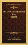 The First Year of Roman Law (1906)