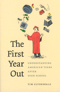The First Year Out: Understanding American Teens After High School