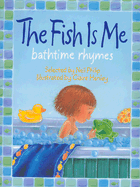The Fish is Me: Bathtime Rhymes