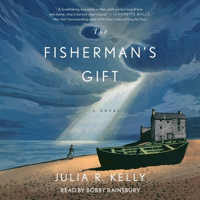 The Fisherman's Gift - Kelly, Julia R, and Rainsbury, Bobby (Read by)