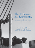 The Fishermen of the Lowcountry: Memories from Home