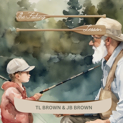 The Fishing Lesson - Brown, Tl