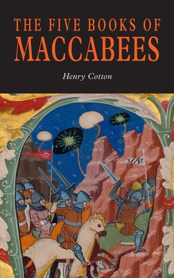The Five Books of Maccabees in English - Cotton, Henry