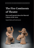 The Five Continents of Theatre: Facts and Legends about the Material Culture of the Actor