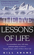 The Five Lessons of Life: A Powerful Spiritual Odyssey
