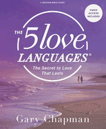 The Five Love Languages - Bible Study Book with Video Access: The Secret to Love That Lasts