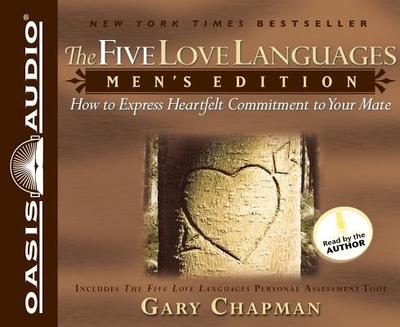 The Five Love Languages: Men's Edition: How to Express Heartfelt Commitment to Your Mate - Chapman, Gary (Narrator)