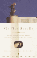 The Five Scrolls: The Song of Songs, the Book of Ruth, Lamentations, Ecclesiastes, the Book of Esther