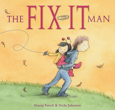 The Fix-It Man - Powell, Dimity