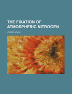 The Fixation of Atmospheric Nitrogen