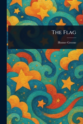 The Flag - Greene, Homer