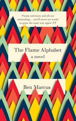 The Flame Alphabet - Marcus, Ben