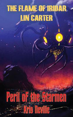 The Flame of Iridar and Peril of the Starmen - Carter, Lin, and Neville, Kris