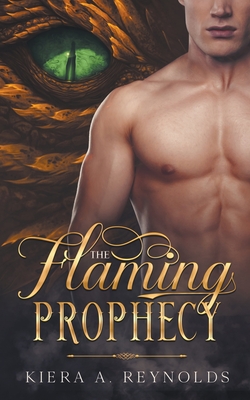 The Flaming Prophecy - Reynolds, Kiera A