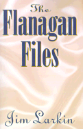 The Flanagan Files