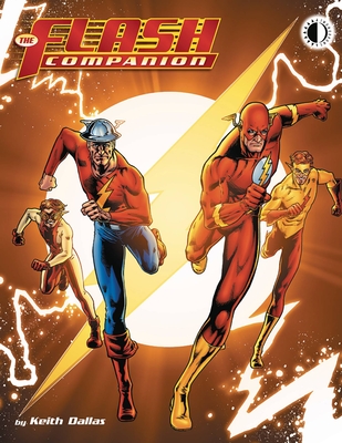 The Flash Companion - Dallas, Keith, and Infantino, Carmine, and Andru, Ross