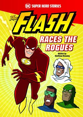 The Flash Races the Rogues - Manning, Matthew K.