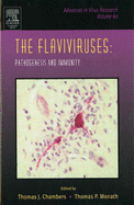 The Flaviviruses: Pathogenesis and Immunity - Chambers, Thomas J (Editor), and Monath, Thomas P (Editor), and Shatkin, Aaron J (Editor)
