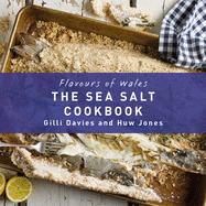 The Flavours of Wales: Welsh Sea Salt Cookbook