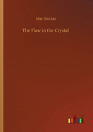 The Flaw in the Crystal