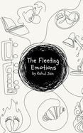 The Fleeting Emotions