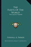 The Fleets Of The World: The Galley Period