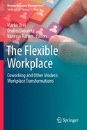 The Flexible Workplace: Coworking and Other Modern Workplace Transformations