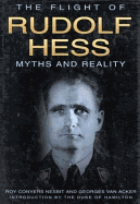 The Flight of Rudolf Hess - Nesbit, Roy Conyers, and Van Acker, Georges, and Duke of Hamilton (Foreword by)