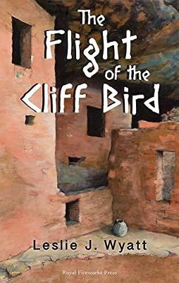 The Flight of the Cliff Bird - Wyatt, Leslie J