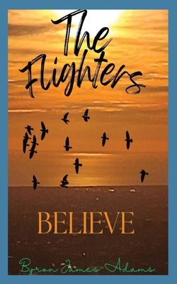 The Flighters - Believe - James-Adams, Byron