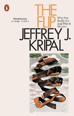 The Flip: Who You Really Are and Why It Matters - Kripal, Jeffrey J.