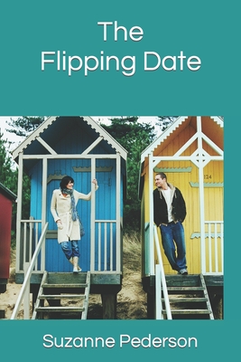 The Flipping Date - Pederson, Suzanne