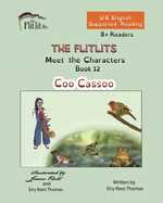 THE FLITLITS, Meet the Characters, Book 12, Coo Cassoo, 8+Readers, U.K. English, Supported Reading: Read, Laugh and Learn