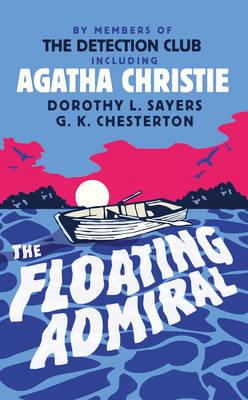 The Floating Admiral - Christie, Agatha, and The Detection Club, by Members of, and Brett, Simon (Preface by)