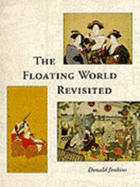 The Floating World Revisited - Jenkins, Donald, and Katsumoto, Lynn J