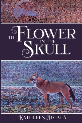 The Flower in the Skull - Alcal, Kathleen, and Arregun, Alfredo M