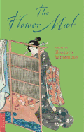 The Flower Mat - Yamamoto, Shugoro, and Hennessy, Eileen B, and Hennesse, Eilieen B (Translated by)