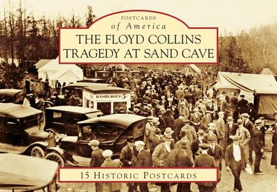 The Floyd Collins Tragedy at Sand Cave - Benton, John