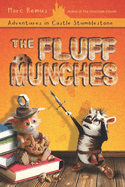The Fluffmunches: Adventures in Castle Stumblestone