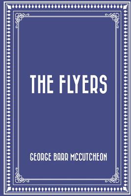 The Flyers - McCutcheon, George Barr