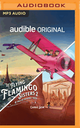 The Flying Flamingo Sisters 2: A Tale of Derring-Deux