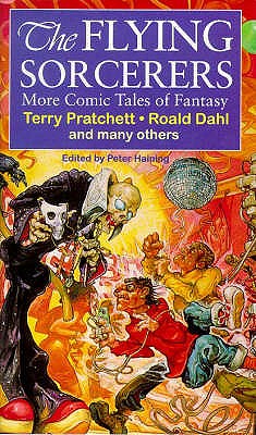 The Flying Sorcerers - Haining, Peter (Editor), and Pratchett, Terry, and Dahl, Roald