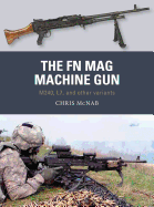 The FN Mag Machine Gun: M240, L7, and Other Variants