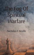 The Fog Of Spiritual Warfare