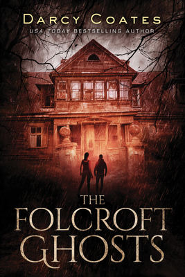 The Folcroft Ghosts - Coates, Darcy