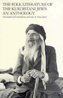 The Folk Literature of the Kurdistani Jews: An Anthology - Sabar, Yona (Editor)