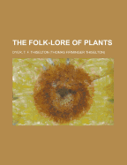 The Folk-Lore of Plants